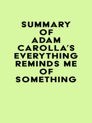 cover image of Summary of Adam Carolla's Everything Reminds Me of Something